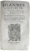 CALVIN, JEAN. Quinque libros Mosis, commentarii . . . eiusdem Calvini in librum Josue commentarius.  1595